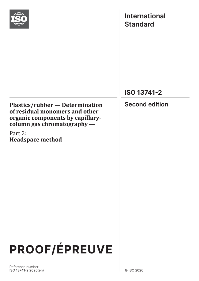 ISO 13741-2 ISO/PRF 13741-2 - Plastics/rubber — Determination of residual monomers and other organic components by capillary-column gas chromatography — Part 2: Headspace method - Page 1 preview