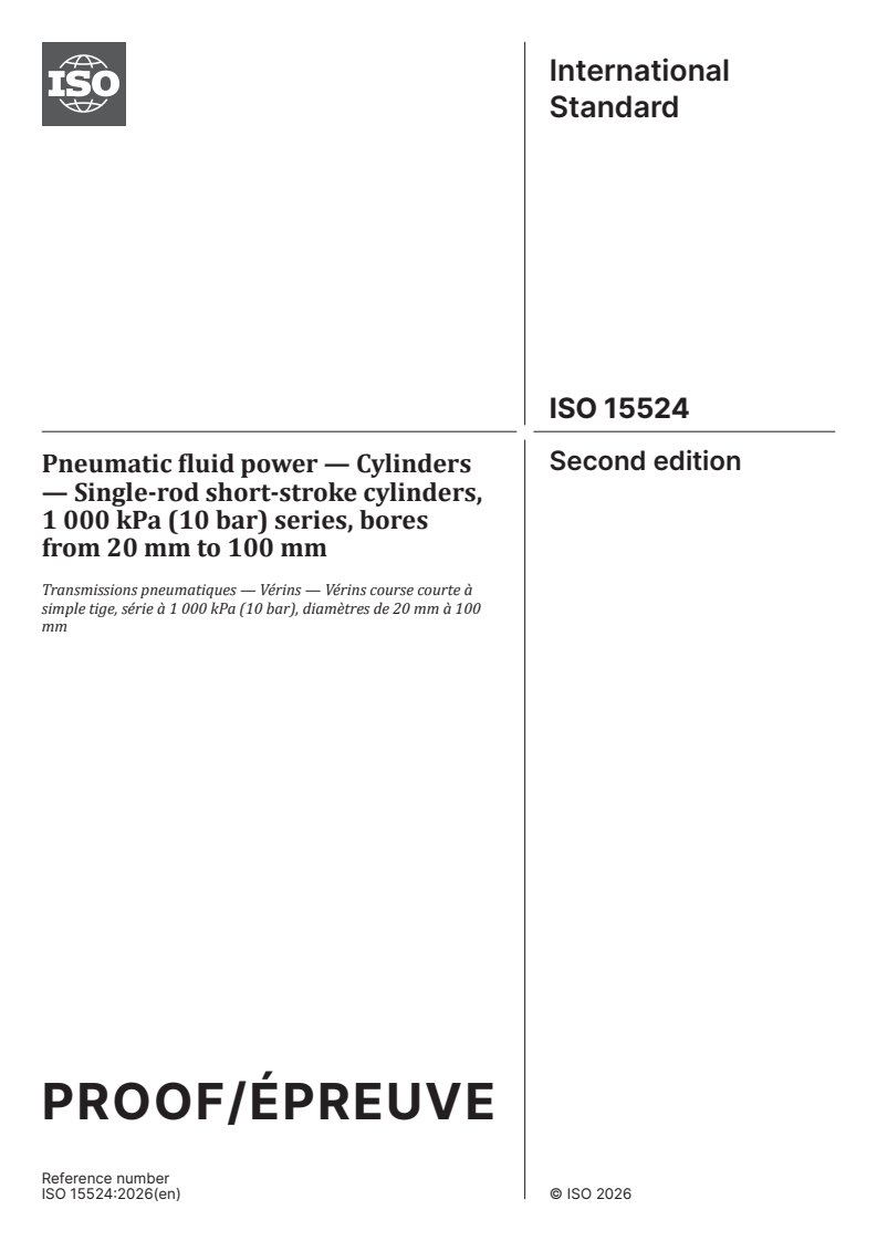 ISO 15524 ISO/PRF 15524 - Pneumatic fluid power — Cylinders — Single-rod short-stroke cylinders, 1 000 kPa (10 bar) series, bores from 20 mm to 100 mm - Page 1 preview