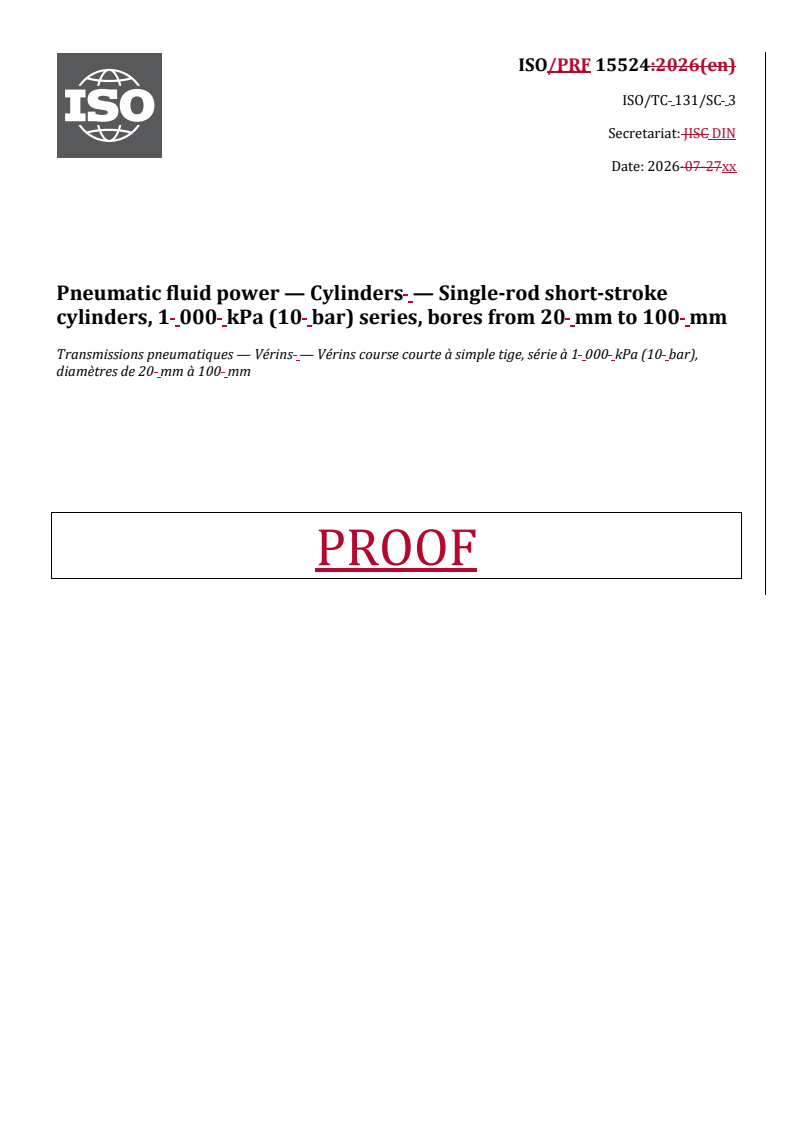 ISO 15524 REDLINE ISO/PRF 15524 - Pneumatic fluid power — Cylinders — Single-rod short-stroke cylinders, 1 000 kPa (10 bar) series, bores from 20 mm to 100 mm - Page 1 preview
