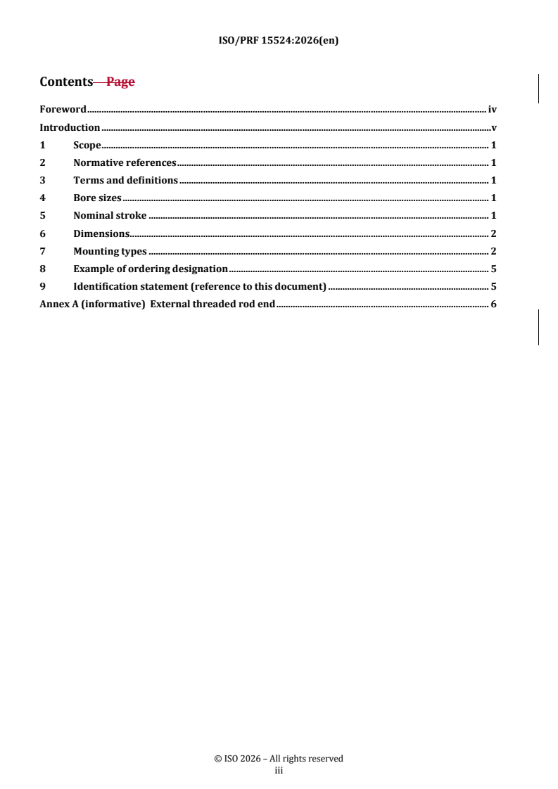 ISO 15524 REDLINE ISO/PRF 15524 - Pneumatic fluid power — Cylinders — Single-rod short-stroke cylinders, 1 000 kPa (10 bar) series, bores from 20 mm to 100 mm - Page 3 preview