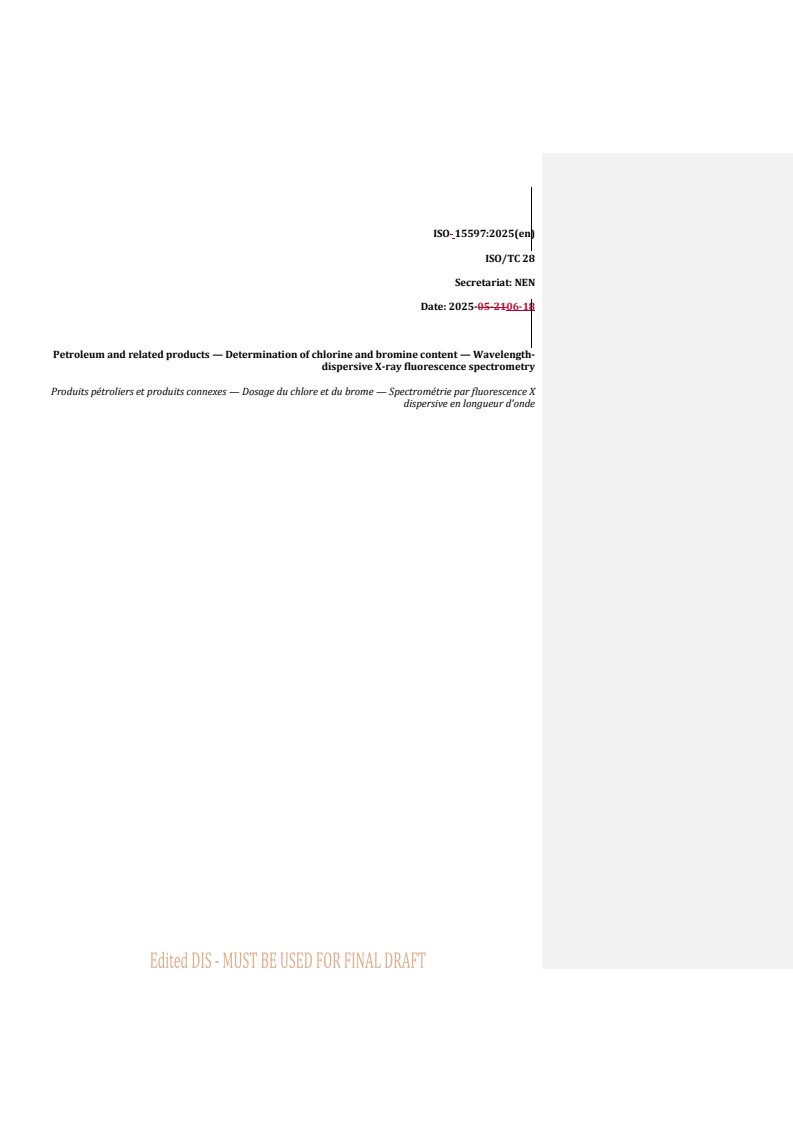 REDLINE ISO/PRF 15597 - Petroleum and related products — Determination of chlorine and bromine content — Wavelength-dispersive X-ray fluorescence spectrometry
Released:19. 06. 2025