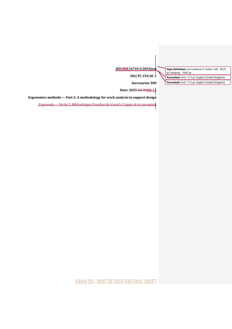 REDLINE ISO/PRF 16710-2 - Ergonomics methods — Part 2: A methodology for work analysis to support design
Released:22. 08. 2025