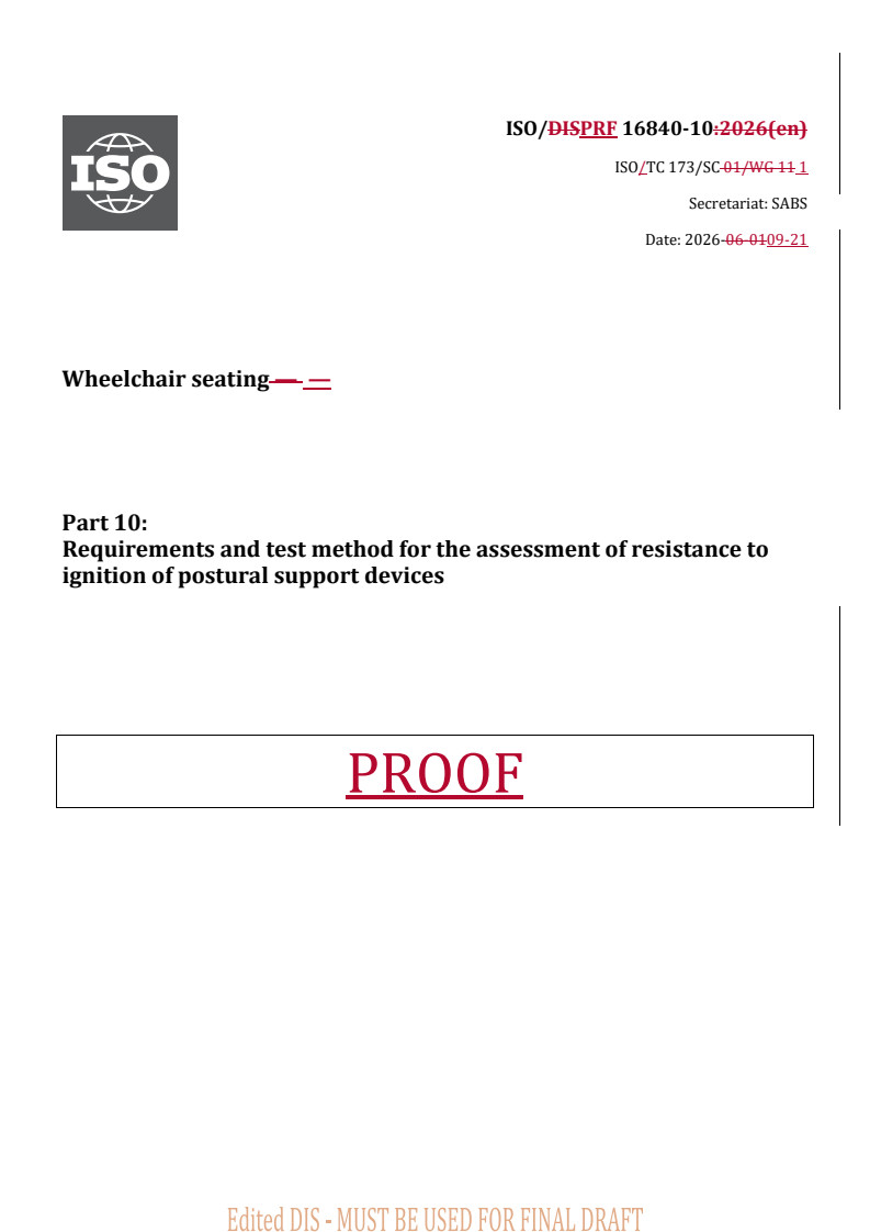 ISO/PRF 16840-10 REDLINE ISO/PRF 16840-10 - Wheelchair seating — Part 10: Requirements and test method for the assessment of resistance to ignition of postural support devices - Page 1 preview