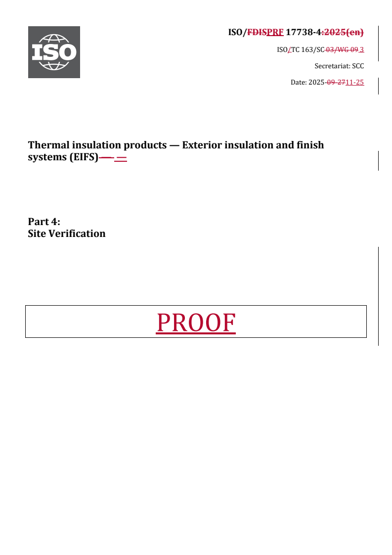 REDLINE ISO/PRF 17738-4 - Thermal insulation products — Exterior insulation and finish systems (EIFS) — Part 4: Site Verification
Released:11/25/2025