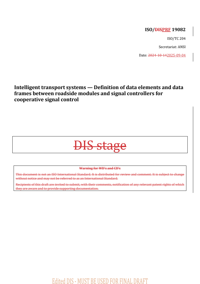REDLINE ISO/PRF 19082 - Intelligent transport systems — Definition of data elements and data frames between roadside modules and signal controllers for cooperative signal control
Released:4. 09. 2025
