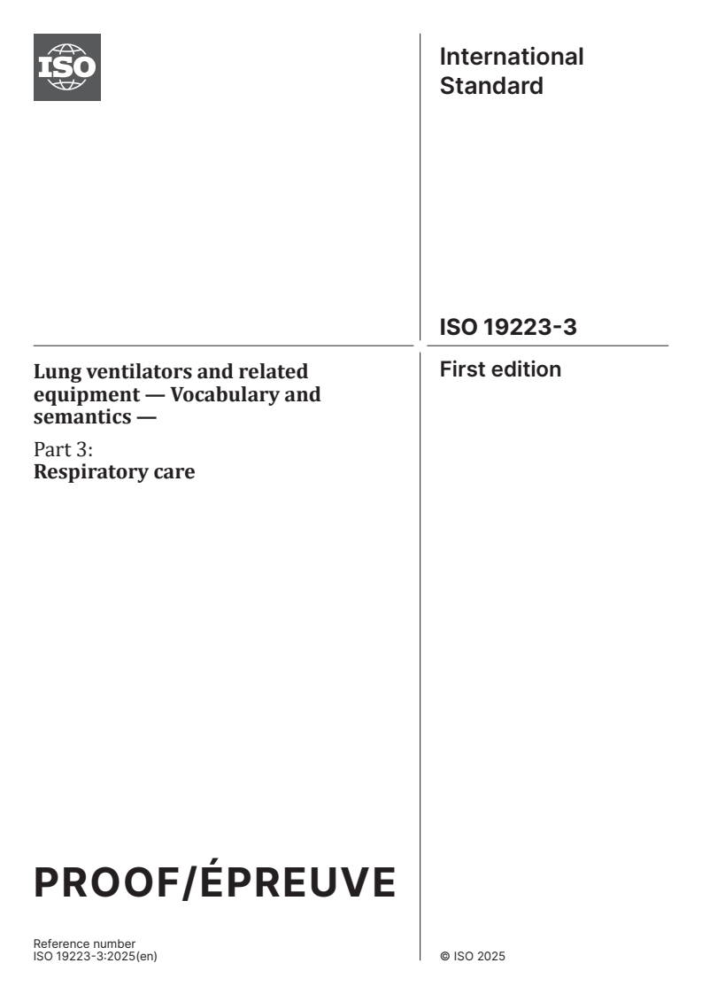 ISO/PRF 19223-3 - Lung ventilators and related equipment — Vocabulary and semantics — Part 3: Respiratory care
Released:24. 07. 2025