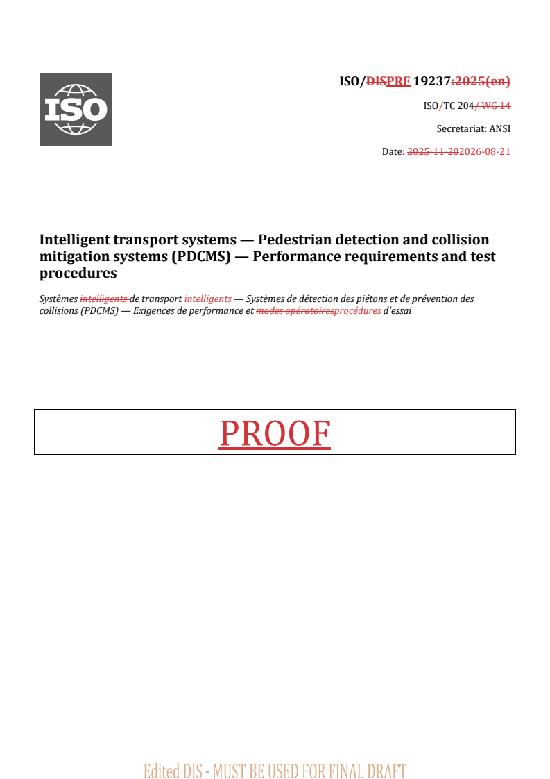 ISO 19237 REDLINE ISO/PRF 19237 - Intelligent transport systems — Pedestrian detection and collision mitigation systems (PDCMS) — Performance requirements and test procedures - Page 1 preview