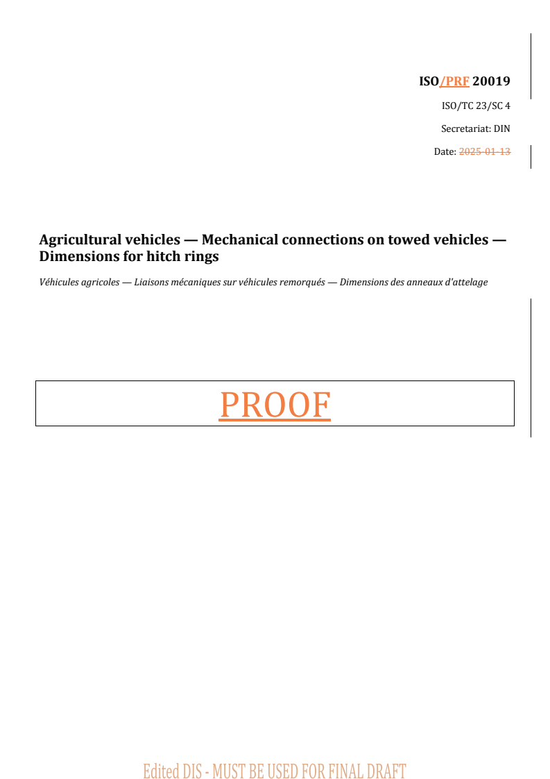 REDLINE ISO/PRF 20019 - Agricultural vehicles — Mechanical connections on towed vehicles — Dimensions for hitch rings
Released:11. 08. 2025