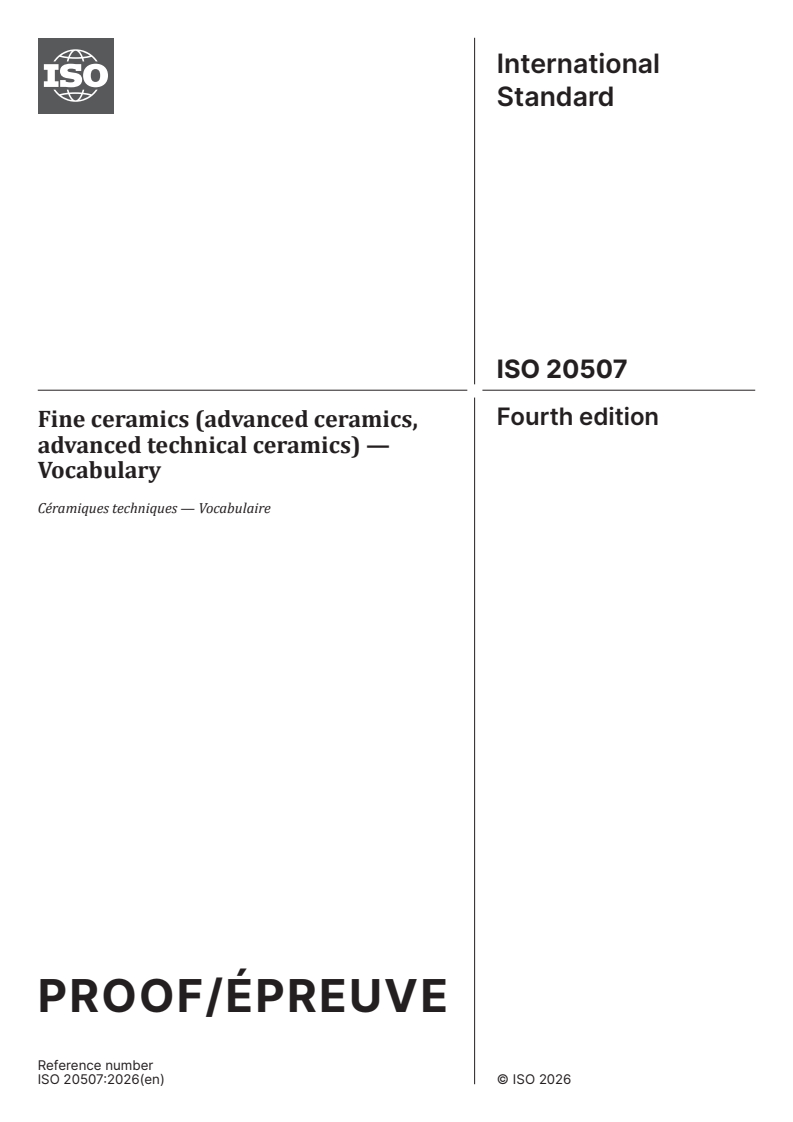 ISO 20507 ISO/PRF 20507 - Fine ceramics (advanced ceramics, advanced technical ceramics) — Vocabulary - Page 1 preview