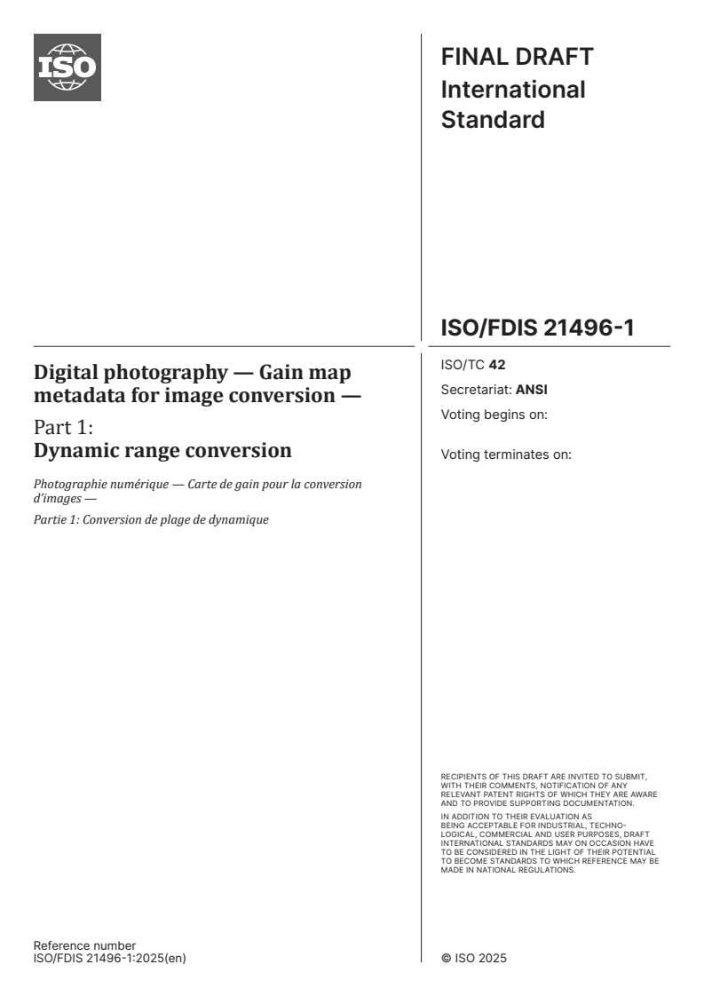 ISO/PRF 21496-1 - Digital photography — Gain map metadata for image conversion — Part 1: Dynamic range conversion
Released:21. 05. 2025