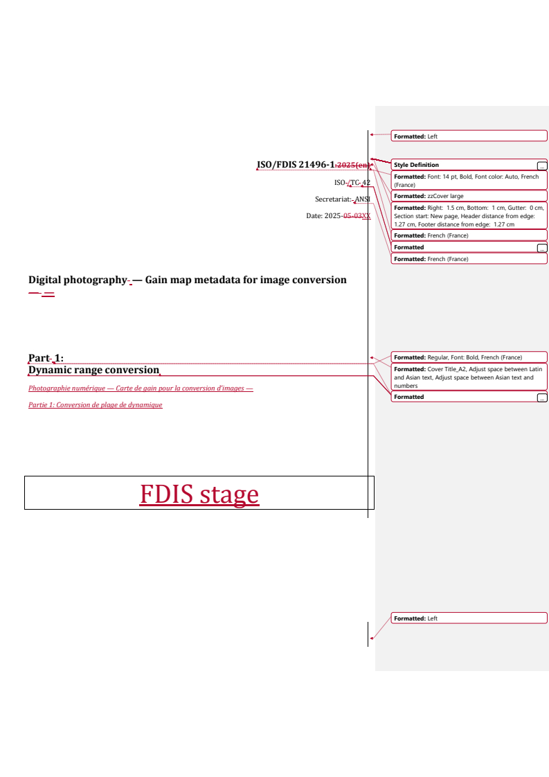 REDLINE ISO/PRF 21496-1 - Digital photography — Gain map metadata for image conversion — Part 1: Dynamic range conversion
Released:21. 05. 2025