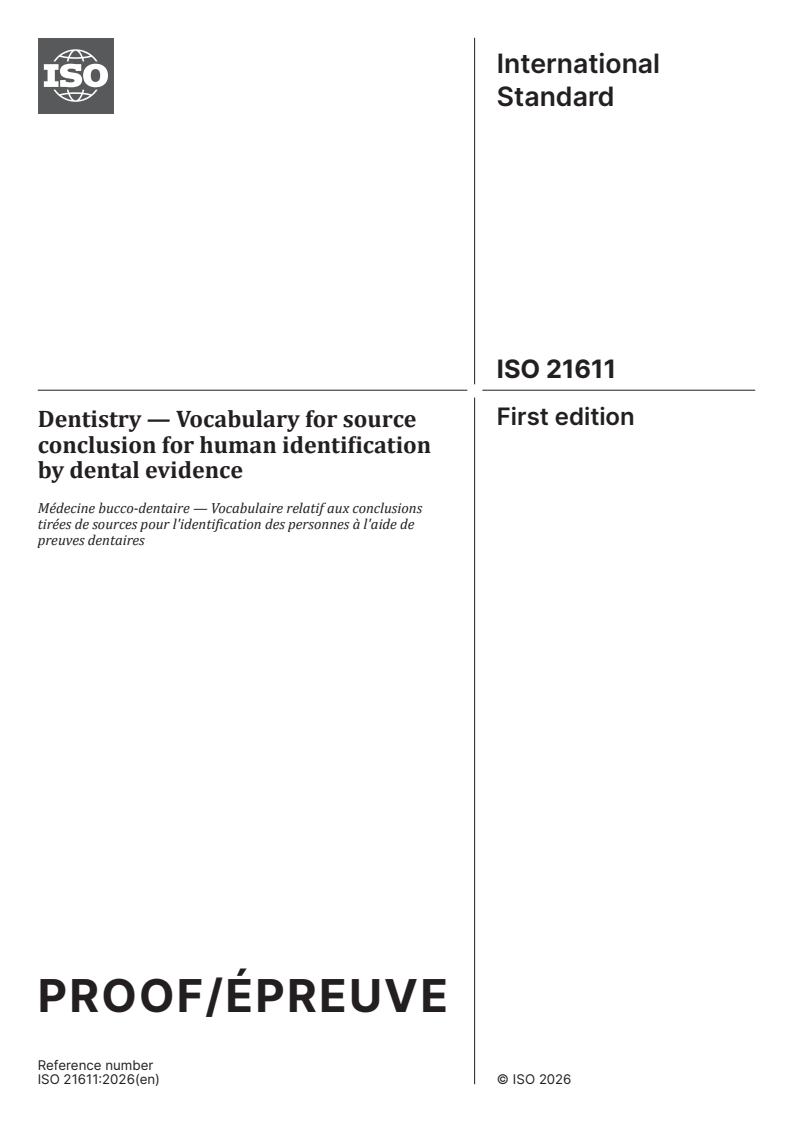 ISO/PRF 21611 ISO/PRF 21611 - Dentistry — Vocabulary for source conclusion for human identification by dental evidence - Page 1 preview