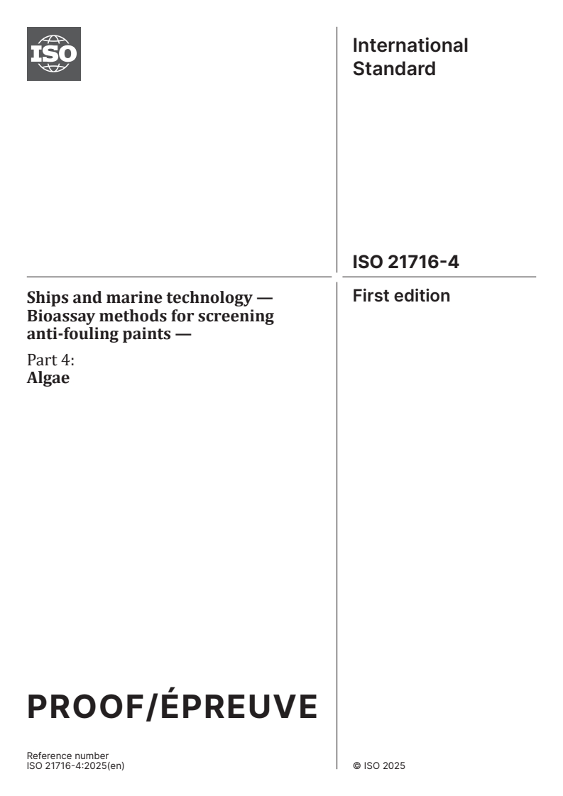 ISO/PRF 21716-4 - Ships and marine technology — Bioassay methods for screening anti-fouling paints — Part 4: Algae
Released:25. 06. 2025
