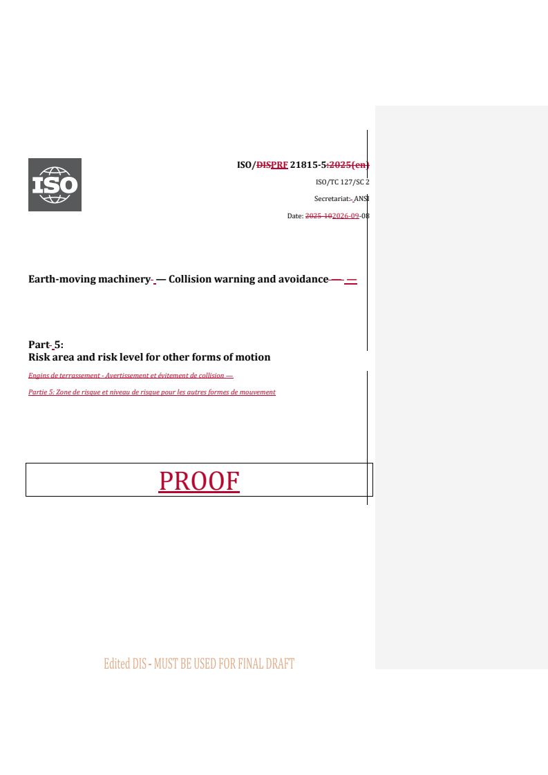 ISO/PRF 21815-5 REDLINE ISO/PRF 21815-5 - Earth-moving machinery — Collision warning and avoidance — Part 5: Risk area and risk level for other forms of motion - Page 1 preview