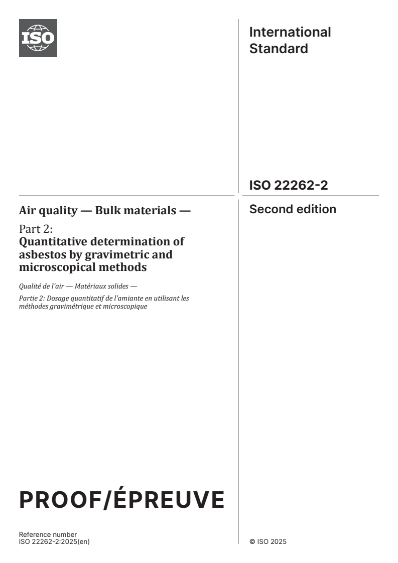 ISO/PRF 22262-2 - Air quality — Bulk materials — Part 2: Quantitative determination of asbestos by gravimetric and microscopical methods
Released:10/29/2025
