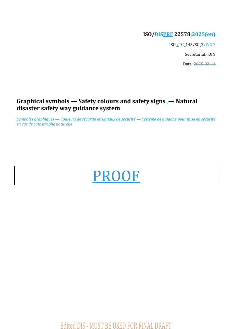 REDLINE ISO/PRF 22578 - Graphical symbols — Safety colours and safety signs — Natural disaster safety way guidance system
Released:26. 08. 2025