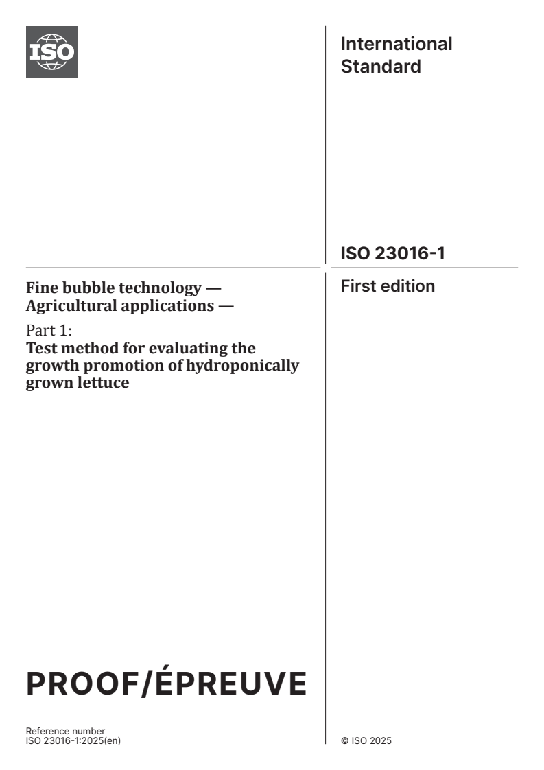 ISO/PRF 23016-1 - Fine bubble technology — Agricultural applications — Part 1: Test method for evaluating the growth promotion of hydroponically grown lettuce
Released:26. 05. 2025