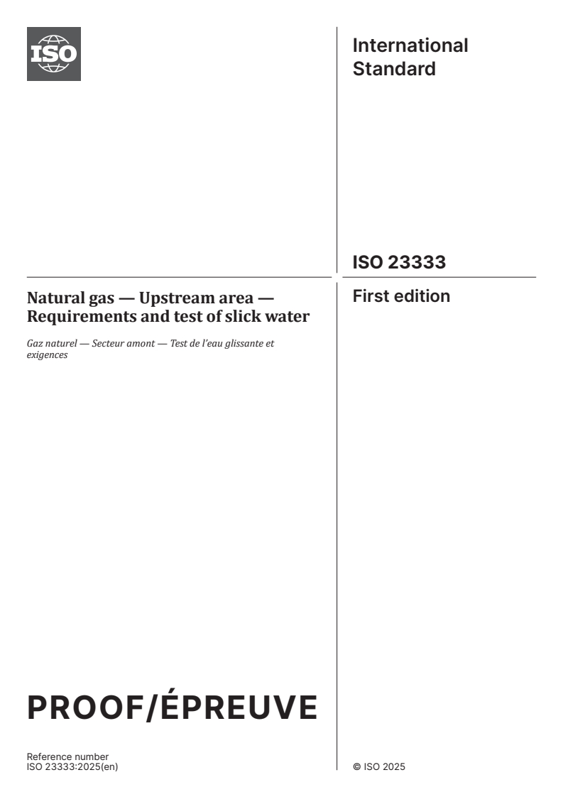 ISO/PRF 23333 - Natural gas — Upstream area — Requirements and test of slick water
Released:13. 08. 2025