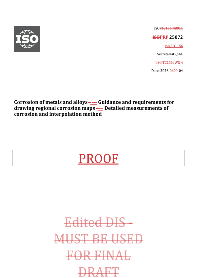 ISO/PRF 25072 REDLINE ISO/PRF 25072 - Corrosion of metals and alloys — Guidance and requirements for drawing regional corrosion maps — Detailed measurements of corrosion and interpolation method - Page 1 preview