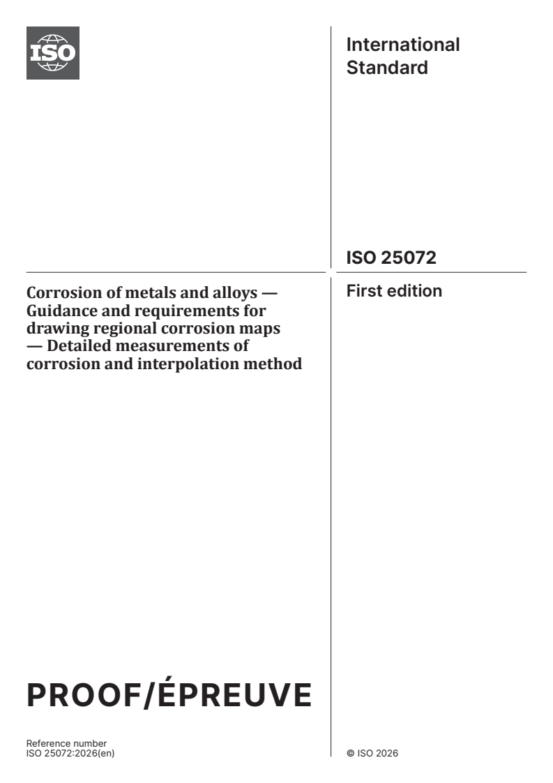 ISO/PRF 25072 ISO/PRF 25072 - Corrosion of metals and alloys — Guidance and requirements for drawing regional corrosion maps — Detailed measurements of corrosion and interpolation method - Page 1 preview