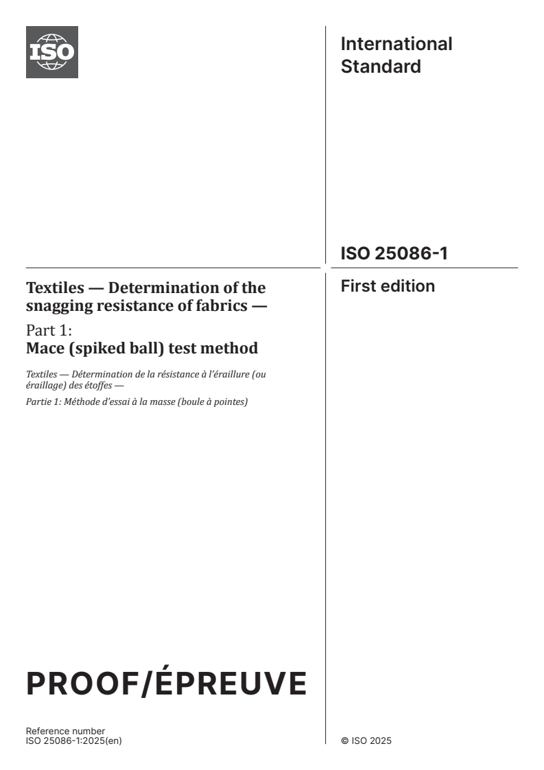 ISO/PRF 25086-1 - Textiles — Determination of the snagging resistance of fabrics — Part 1: Mace (spiked ball) test method
Released:12/2/2025