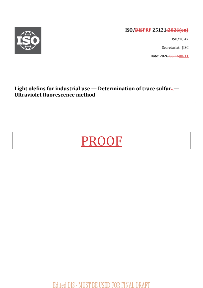 ISO 25121 REDLINE ISO/PRF 25121 - Light olefins for industrial use — Determination of trace sulfur — Ultraviolet fluorescence method - Page 1 preview