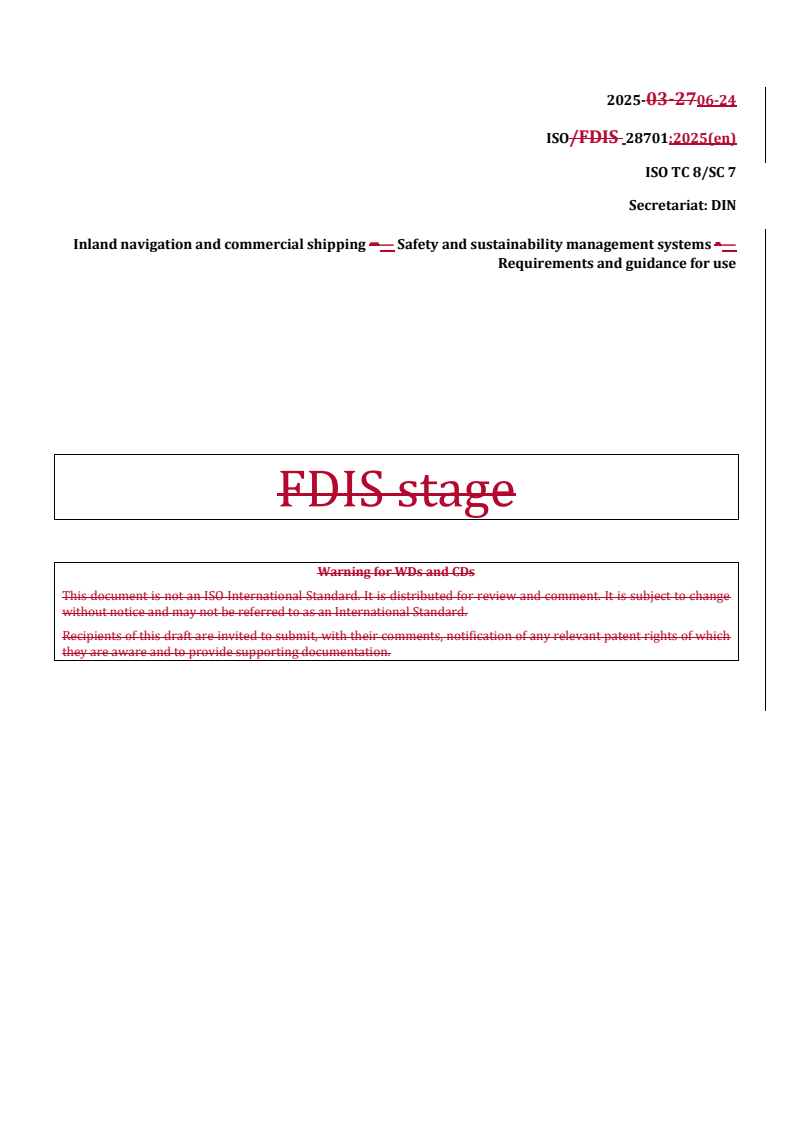 REDLINE ISO/PRF 28701 - Inland navigation and commercial shipping — Safety and sustainability management systems — Requirements and guidance for use
Released:25. 06. 2025
