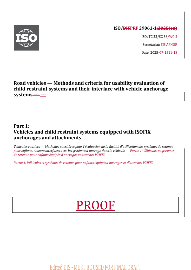 REDLINE ISO/PRF 29061-1 - Road vehicles — Methods and criteria for usability evaluation of child restraint systems and their interface with vehicle anchorage systems — Part 1: Vehicles and child restraint systems equipped with ISOFIX anchorages and attachments
Released:14. 11. 2025