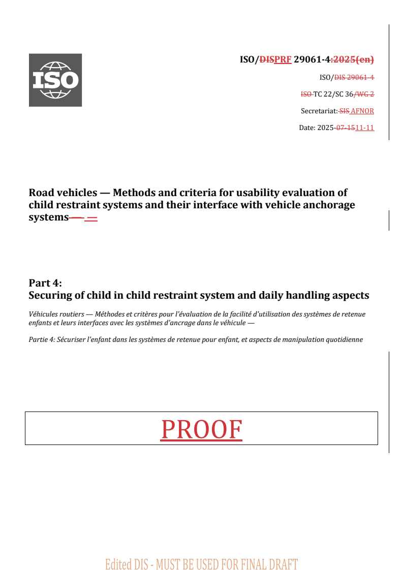REDLINE ISO/PRF 29061-4 - Road vehicles — Methods and criteria for usability evaluation of child restraint systems and their interface with vehicle anchorage systems — Part 4: Securing of child in child restraint system and daily handling aspects
Released:14. 11. 2025