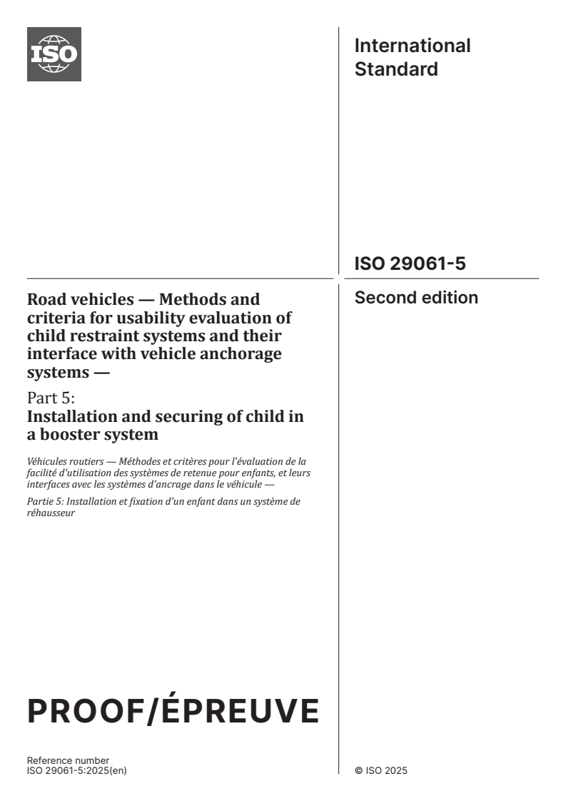 ISO/PRF 29061-5 - Road vehicles — Methods and criteria for usability evaluation of child restraint systems and their interface with vehicle anchorage systems — Part 5: Installation and securing of child in a booster system
Released:14. 11. 2025