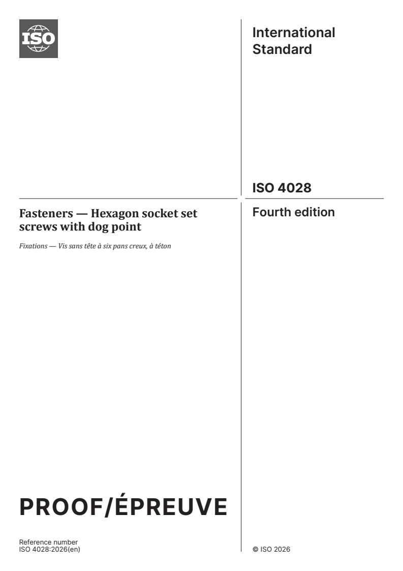 ISO/PRF 4028 ISO/PRF 4028 - Fasteners — Hexagon socket set screws with dog point
Released:23. 12. 2025