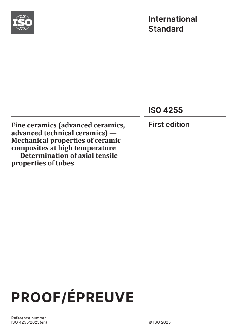 ISO/PRF 4255 - Fine ceramics (advanced ceramics, advanced technical ceramics) — Mechanical properties of ceramic composites at high temperature — Determination of axial tensile properties of tubes
Released:21. 05. 2025