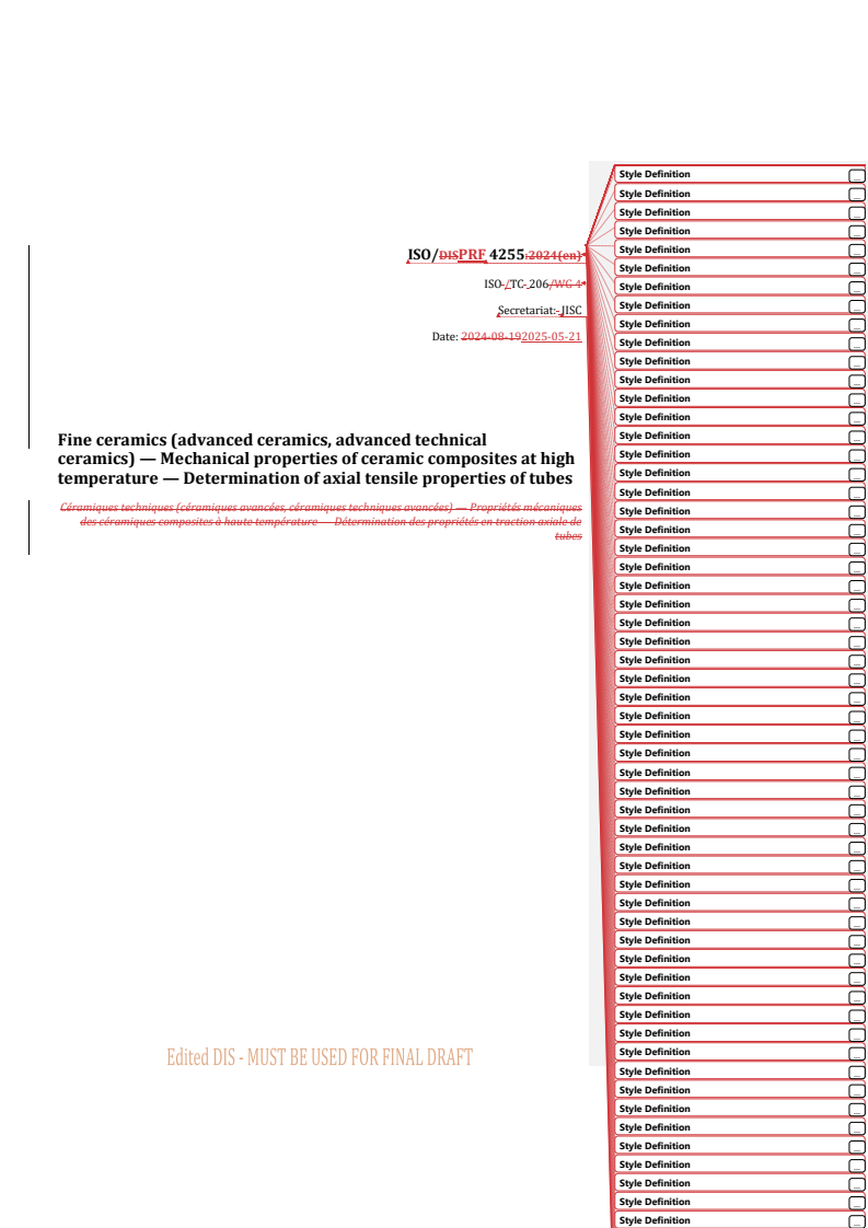 REDLINE ISO/PRF 4255 - Fine ceramics (advanced ceramics, advanced technical ceramics) — Mechanical properties of ceramic composites at high temperature — Determination of axial tensile properties of tubes
Released:21. 05. 2025
