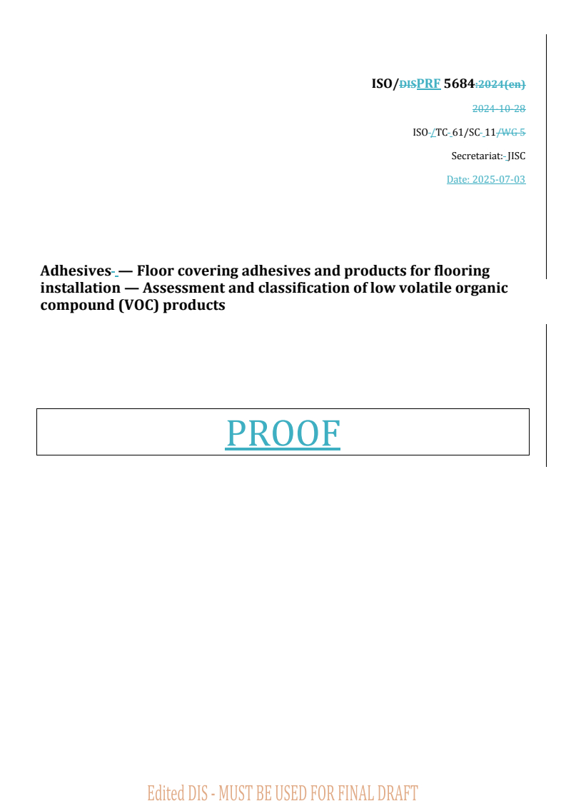 REDLINE ISO/PRF 5684 - Adhesives — Floor covering adhesives and products for flooring installation — Assessment and classification of low volatile organic compound (VOC) products
Released:4. 07. 2025