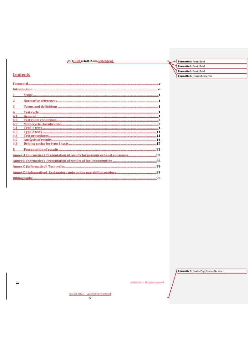 ISO 6460-2 REDLINE ISO/PRF 6460-2 - Motorcycles — Measurement method for gaseous exhaust emissions and fuel consumption — Part 2: Test cycles and specific test conditions - Page 4 preview