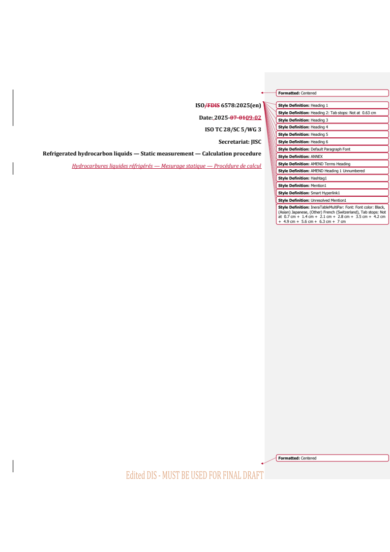 REDLINE ISO/PRF 6578 - Refrigerated hydrocarbon liquids — Static measurement — Calculation procedure
Released:3. 09. 2025