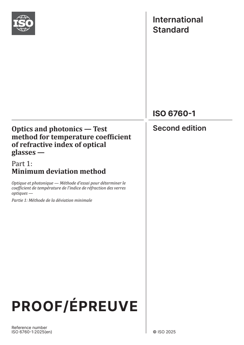 ISO/PRF 6760-1 - Optics and photonics — Test method for temperature coefficient of refractive index of optical glasses — Part 1: Minimum deviation method
Released:2. 06. 2025