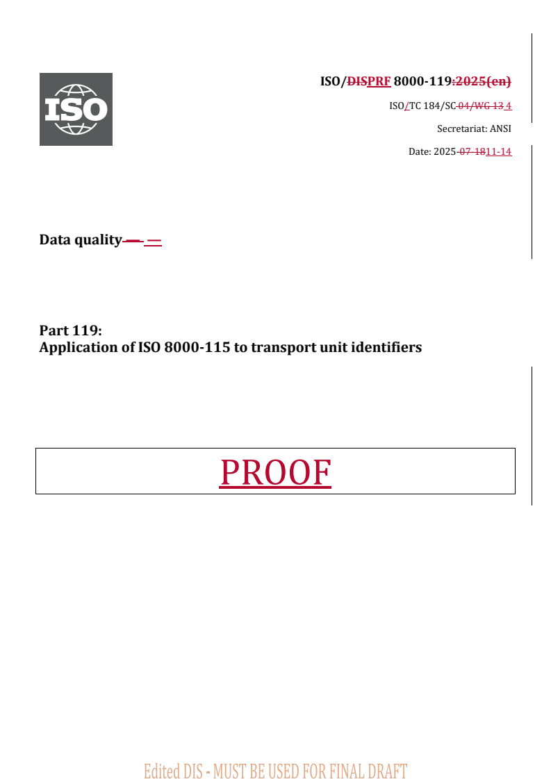 REDLINE ISO/PRF 8000-119 - Data quality — Part 119: Application of ISO 8000-115 to transport unit identifiers
Released:14. 11. 2025