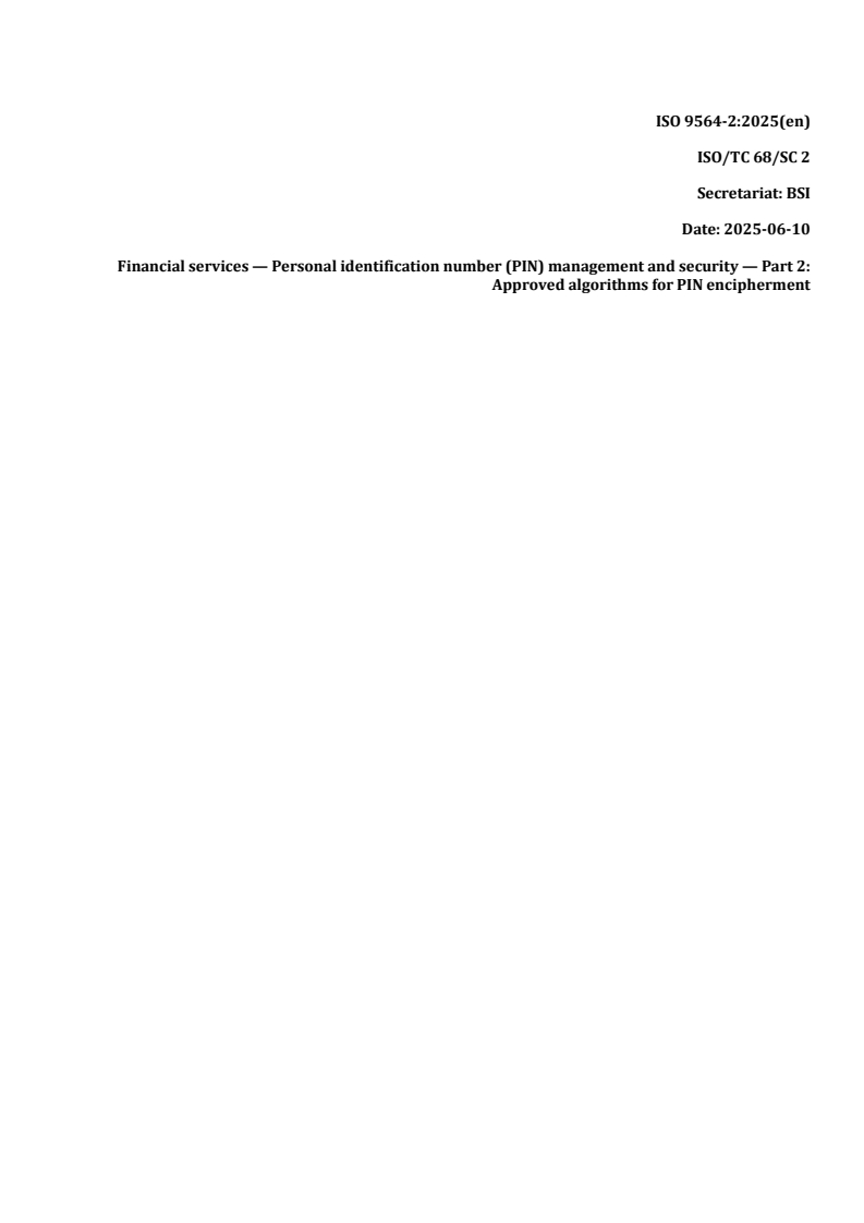 REDLINE ISO/PRF 9564-2 - Financial services — Personal Identification Number (PIN) management and security — Part 2: Approved algorithms for PIN encipherment
Released:10. 06. 2025