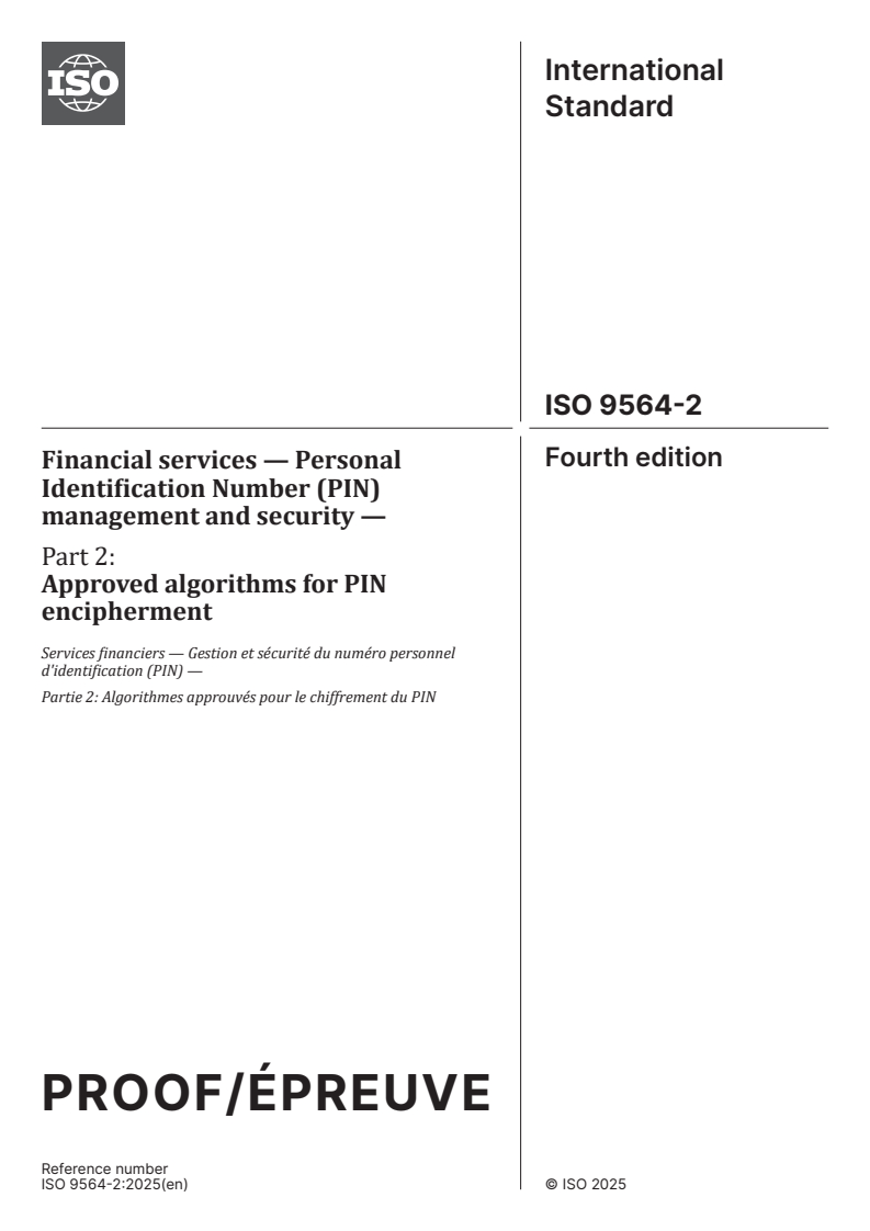 ISO/PRF 9564-2 - Financial services — Personal Identification Number (PIN) management and security — Part 2: Approved algorithms for PIN encipherment
Released:10. 06. 2025