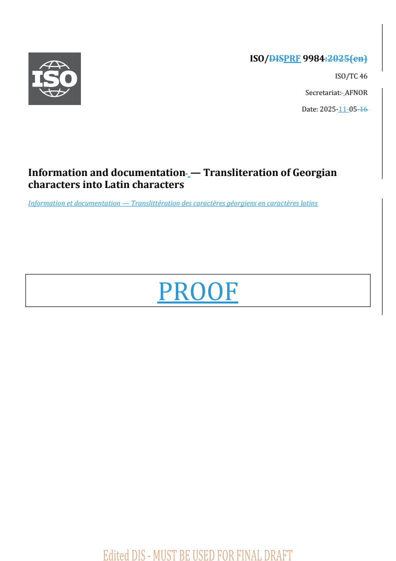 REDLINE ISO/PRF 9984 - Information and documentation — Transliteration of Georgian characters into Latin characters
Released:6. 11. 2025
