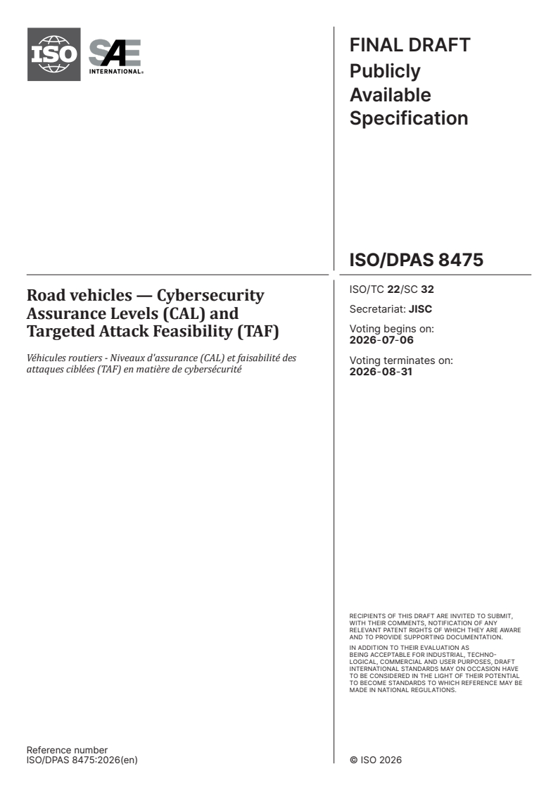 ISO/SAE PAS 8475 ISO/SAE DPAS 8475 - Road vehicles — Cybersecurity Assurance Levels (CAL) and Targeted Attack Feasibility (TAF) - Page 1 preview