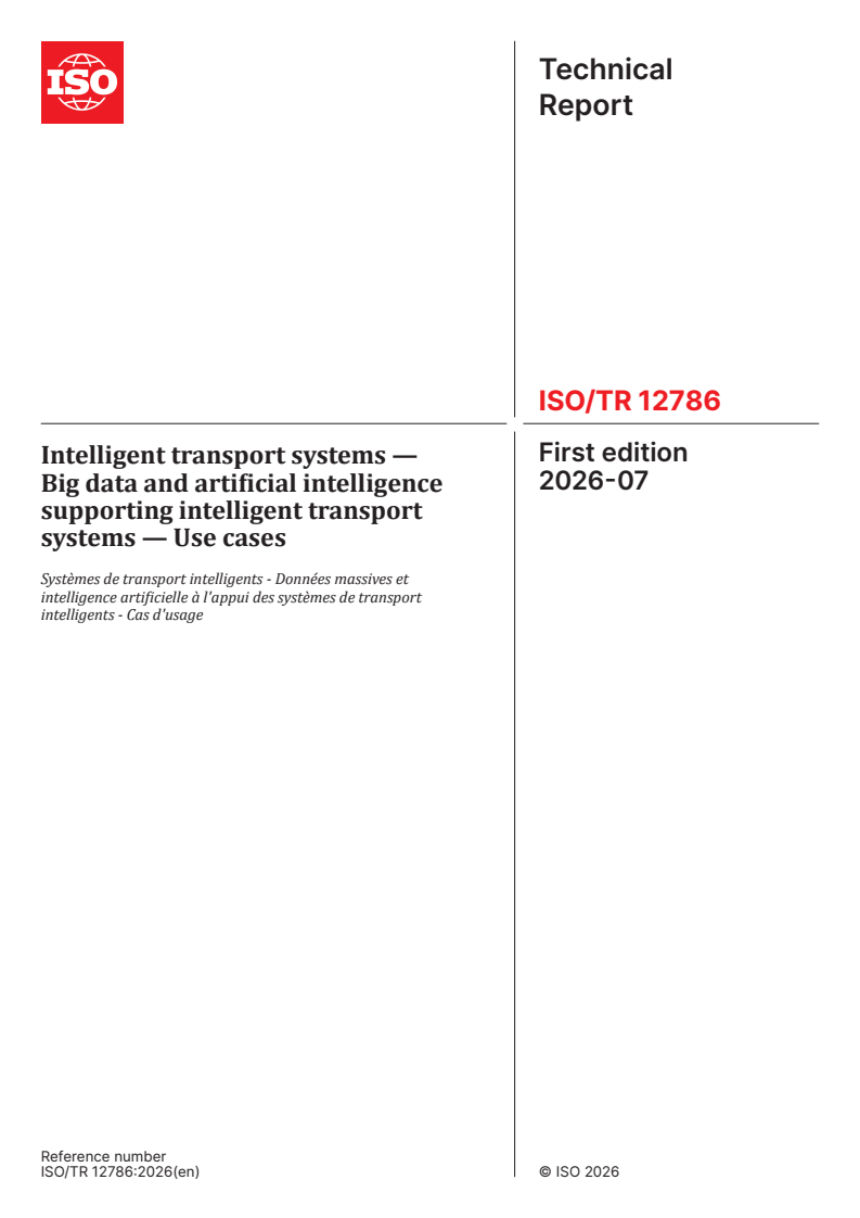 ISO/TR 12786:2026 ISO/TR 12786:2026 - Intelligent transport systems — Big data and artificial intelligence supporting intelligent transport systems — Use cases - Page 1 preview