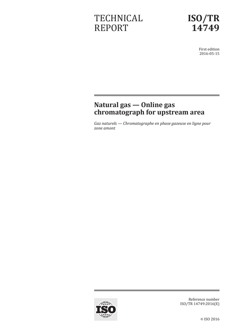 ISO/TR 14749:2016 ISO/TR 14749:2016 - Natural gas — Online gas chromatograph for upstream area/9/2016 - Page 1 preview