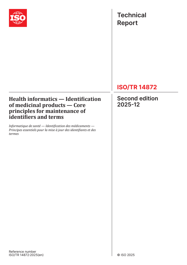 ISO/TR 14872:2025 ISO/TR 14872:2025 - Health informatics — Identification of medicinal products — Core principles for maintenance of identifiers and terms
Released:10. 12. 2025