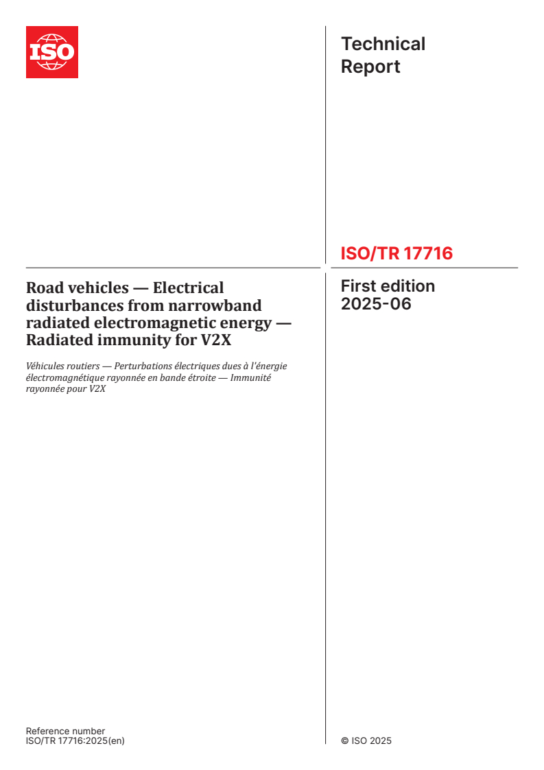 ISO/TR 17716:2025 - Road vehicles — Electrical disturbances from narrowband radiated electromagnetic energy — Radiated immunity for V2X
Released:13. 06. 2025