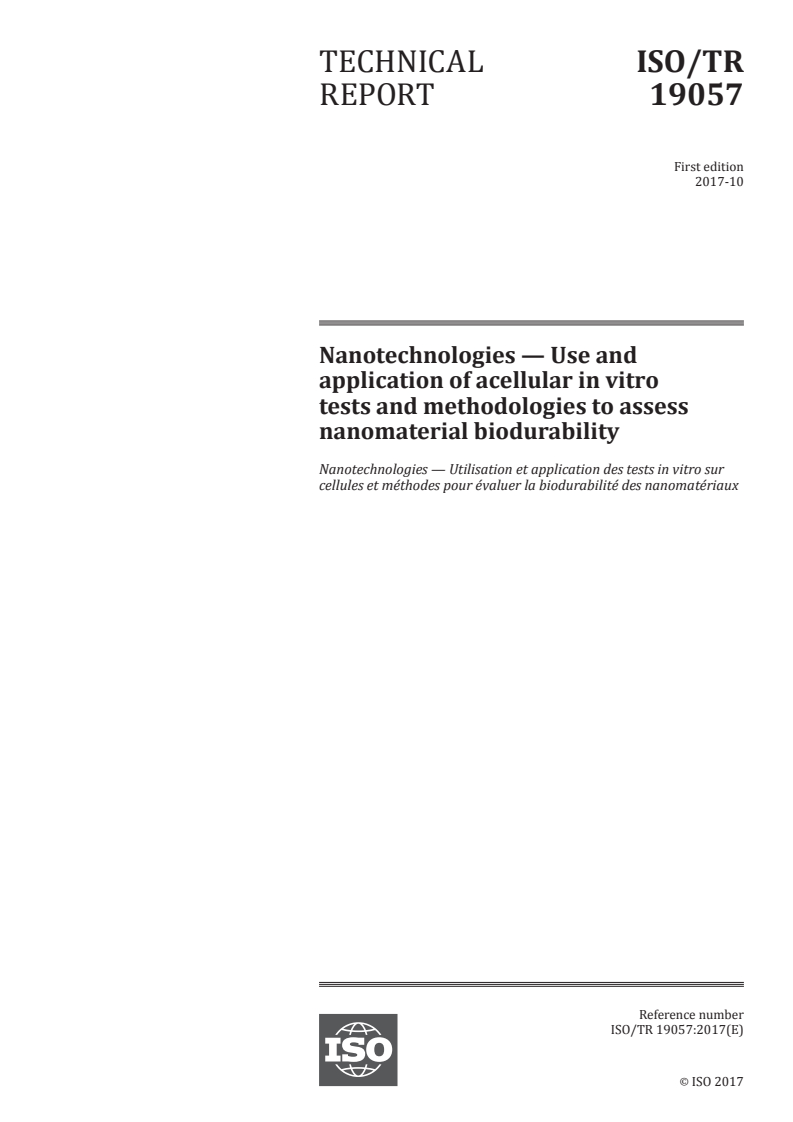 ISO/TR 19057:2017 ISO/TR 19057:2017 - Nanotechnologies — Use and application of acellular in vitro tests and methodologies to assess nanomaterial biodurability/26/2017 - Page 1 preview