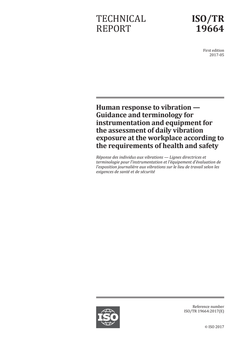 ISO/TR 19664:2017 ISO/TR 19664:2017 - Human response to vibration — Guidance and terminology for instrumentation and equipment for the assessment of daily vibration exposure at the workplace according to the requirements of health and safety/31/2017 - Page 1 preview