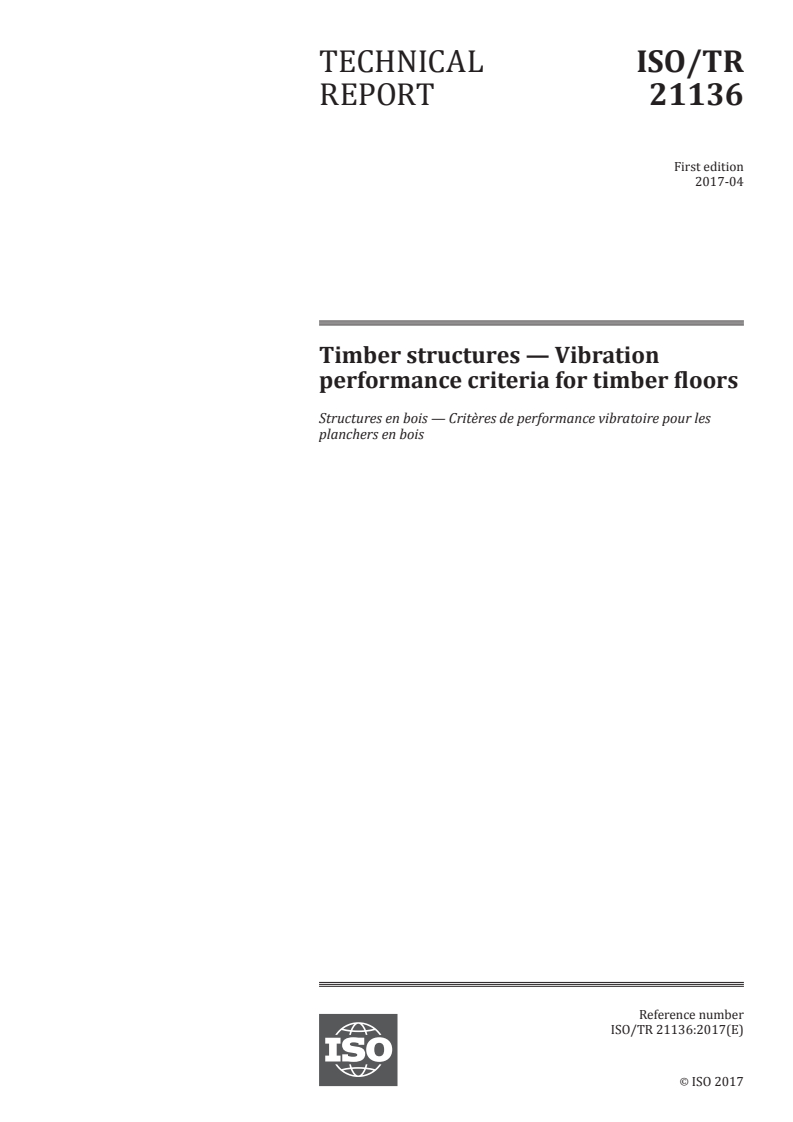 ISO/TR 21136:2017 ISO/TR 21136:2017 - Timber structures — Vibration performance criteria for timber floors/13/2017 - Page 1 preview