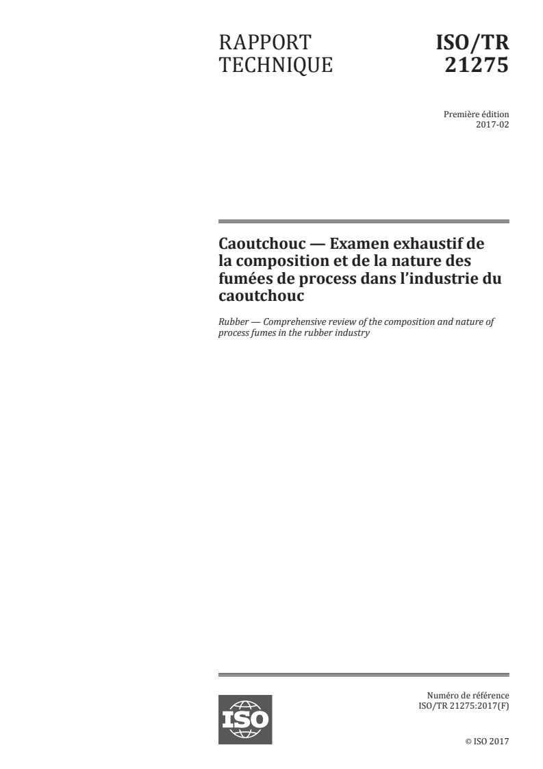 ISO/TR 21275:2017 ISO/TR 21275:2017 - Caoutchouc — Examen exhaustif de la composition et de la nature des fumées de process dans l'industrie du caoutchouc/1/2017 - Page 1 preview